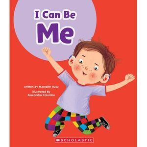 I Can Be Me (Learn About: Your Best Self) -- Meredith Rusu